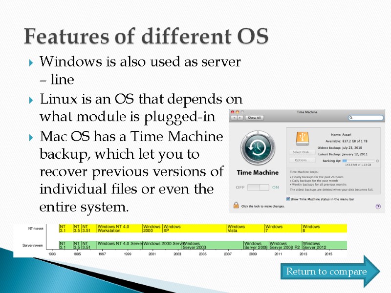 Features of different OS Windows is also used as server – line Linux is
